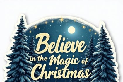 Christmas sticker with snowy forest and "Believe in the Magic of Christmas" text in golden cursive.